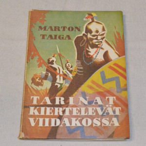 Marton Taiga Tarinat kiertelevät viidakossa